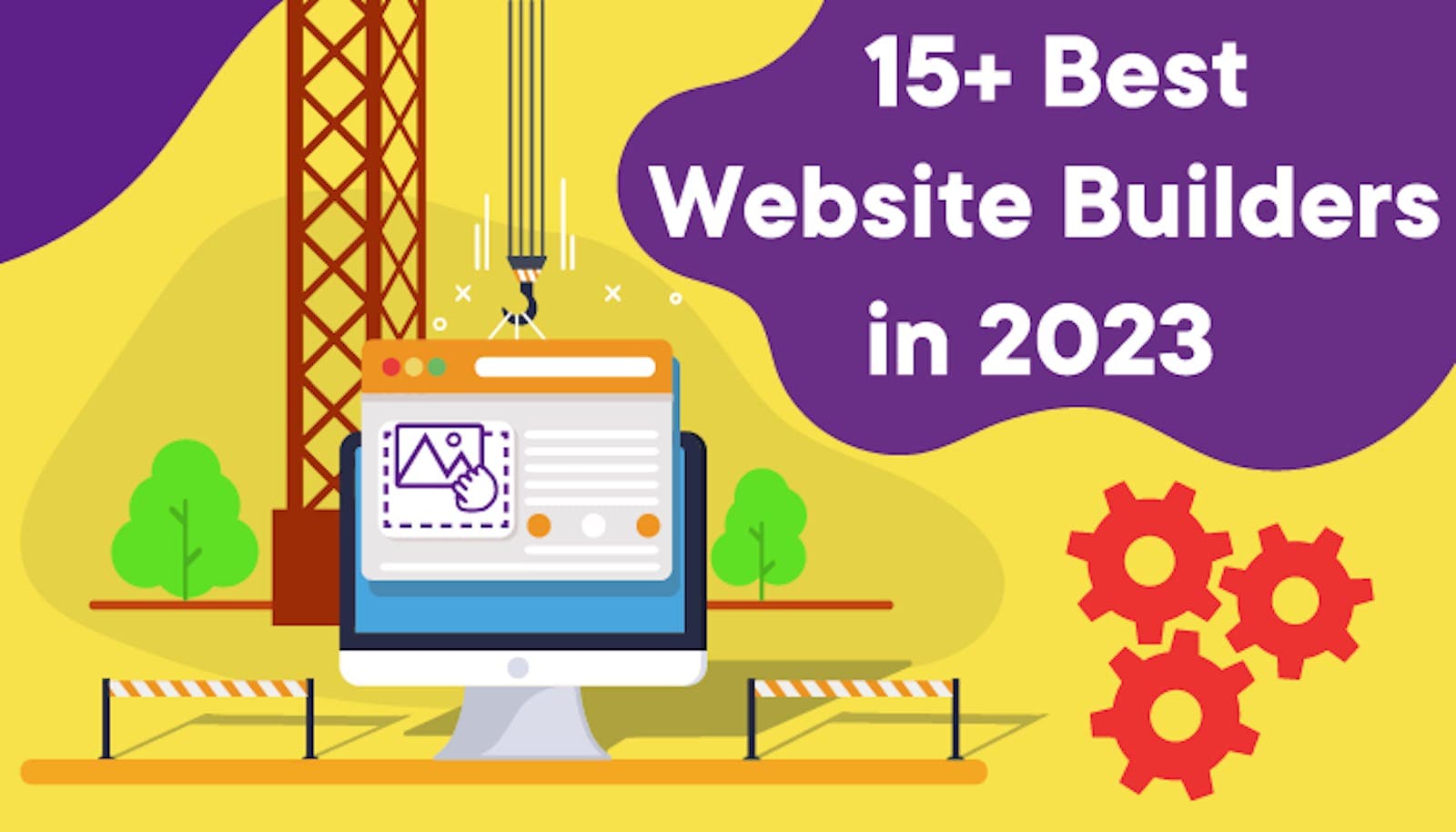 15+ Best Website Builders In 2023: Features and Benefits